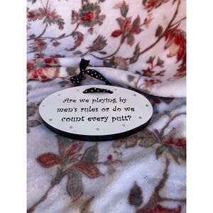 Are We Playing By Men's Rules Hangable Sign